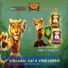 vibrador vai e vem rabbit